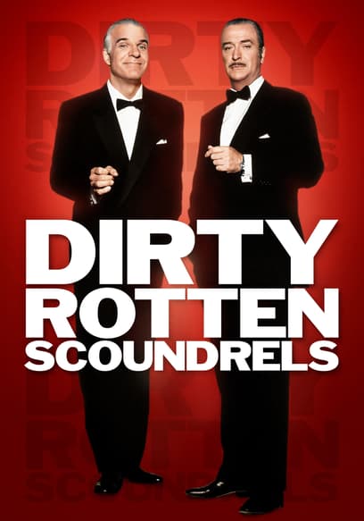 Dirty Rotten Scoundrels