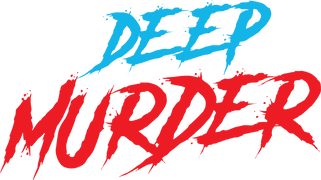 Deep Murder