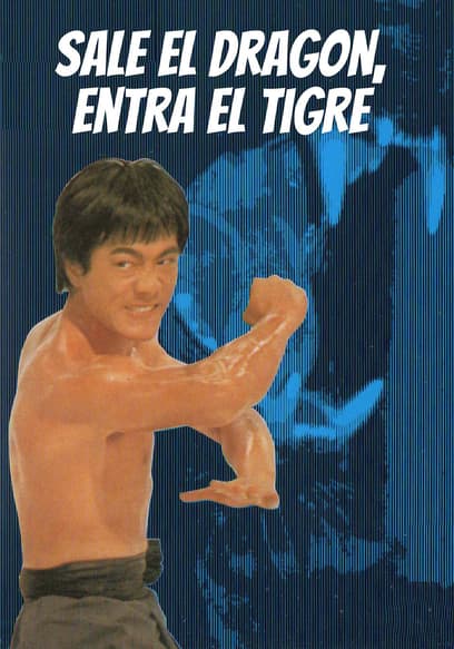 Sale el Dragón, entra el Tigre (Doblado)