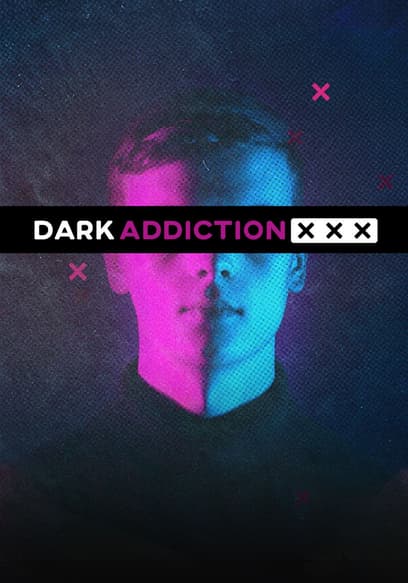 Dark Addiction