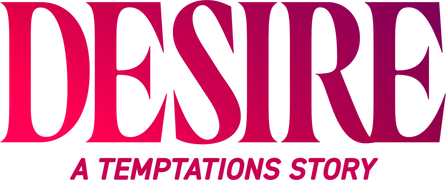 Desire: A Temptations Story