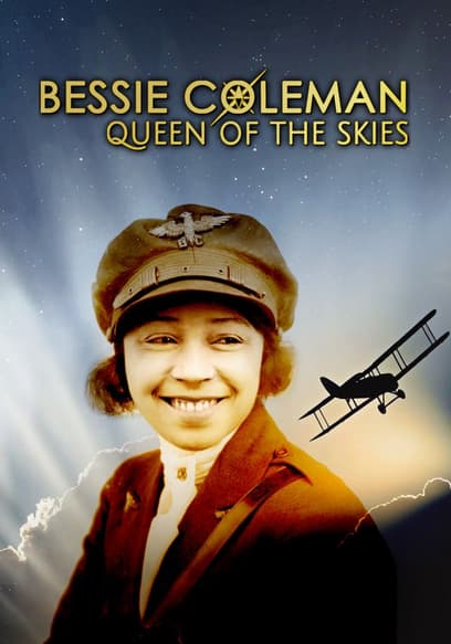 Bessie Coleman: Queen of the Skies