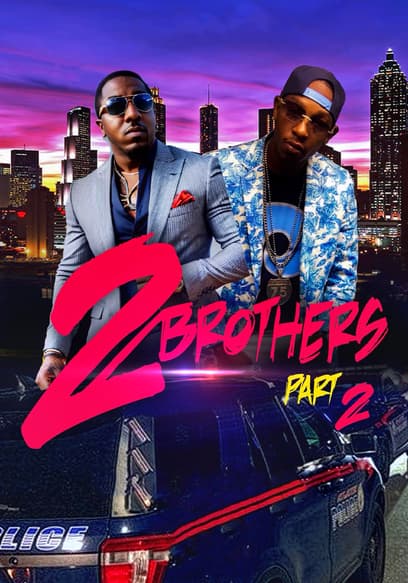 2 Brothers Part 2