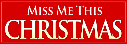 Miss Me This Christmas