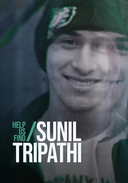 Help Us Find Sunil Tripathi