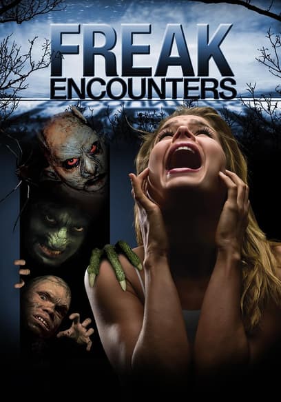 Freak Encounters