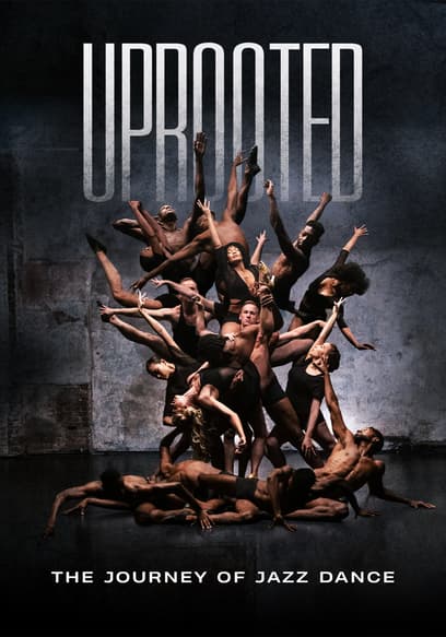 Uprooted: The Journey of Jazz Dance