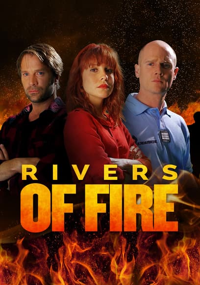 Rivers of Fire