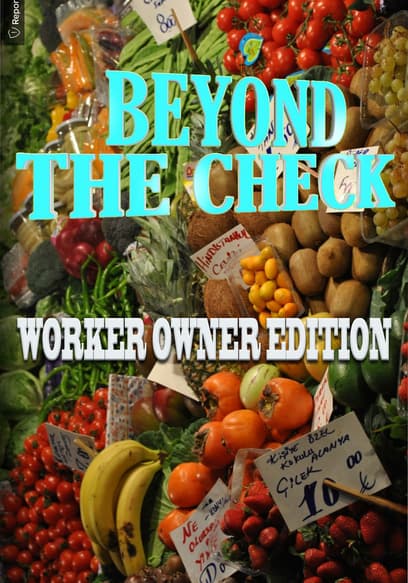 Beyond the Check: Worker Owner Edition