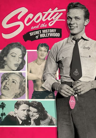 Scotty and the Secret History of Hollywood