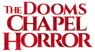 The Dooms Chapel Horror