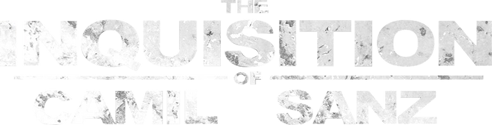 The Inquisition of Camilo Sanz