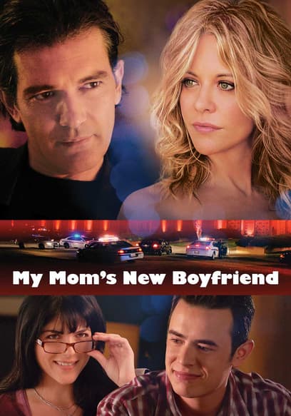 My Mom's New Boyfriend