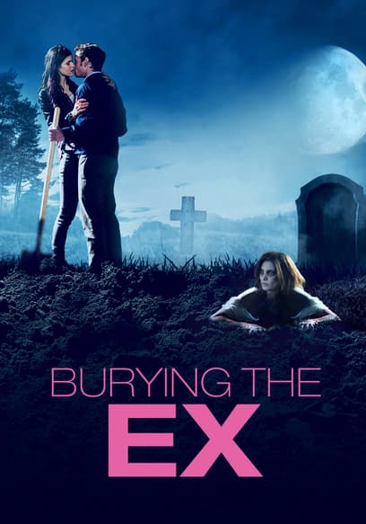 Burying the Ex poster