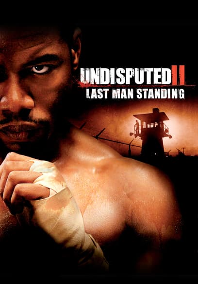 Undisputed II: Last Man Standing