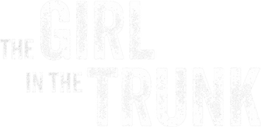 The Girl in the Trunk