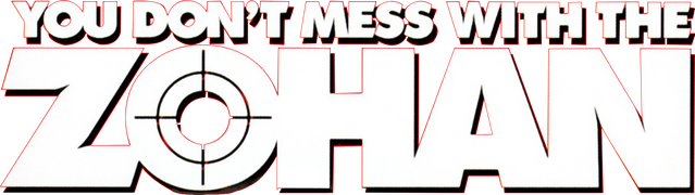 You Don't Mess with the Zohan