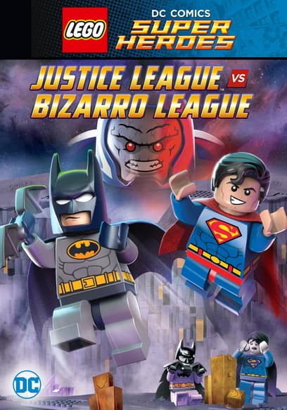 LEGO DC Comics Super Heroes: Justice League vs. Bizarro League poster