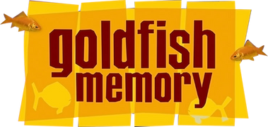 Goldfish Memory