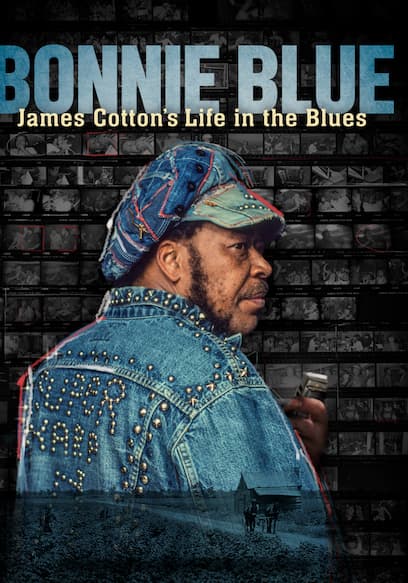 Bonnie Blue: James Cotton's Life in the Blues