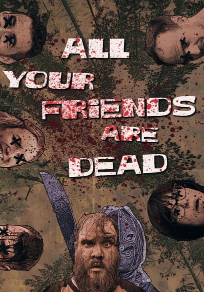 All Your Friends Are Dead