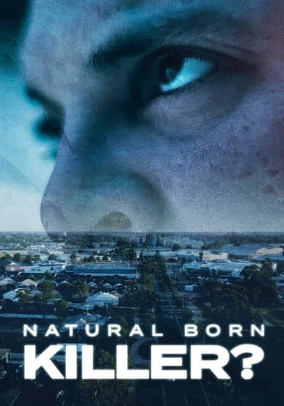 Natural Born Killer?