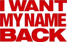 I Want My Name Back