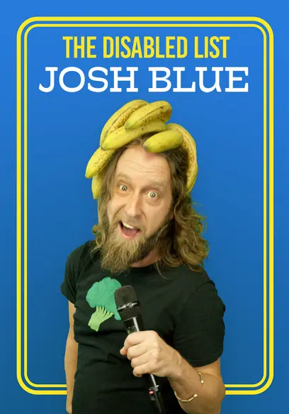 Josh Blue: The Disabled List