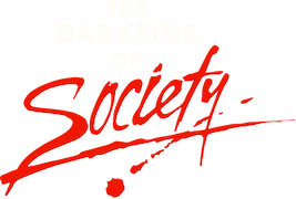 The Darkside of Society