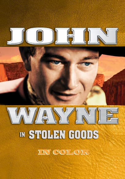 John Wayne: Stolen Goods (In Color)