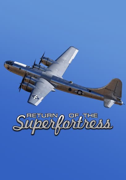 Return of the Superfortress