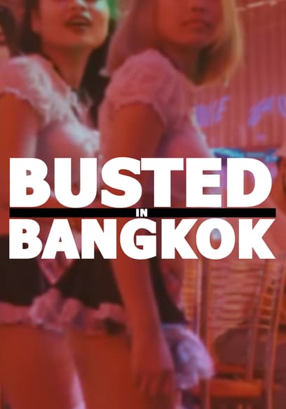 Busted in Bangkok