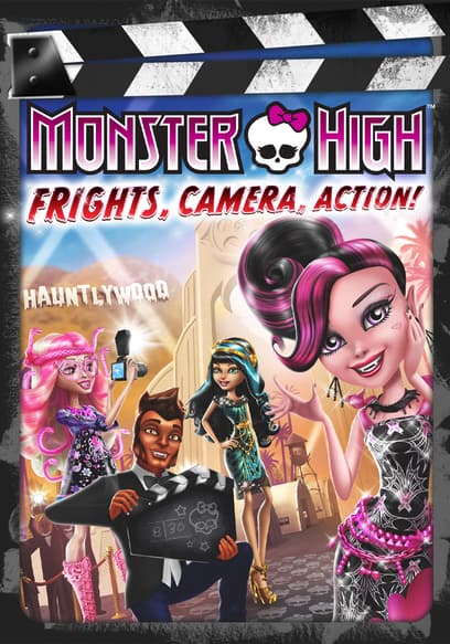 Monster High: Frights, Camera, Action!