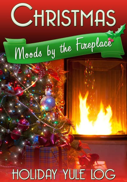 Christmas Moods by the Fireplace: Holiday Yule Log poster