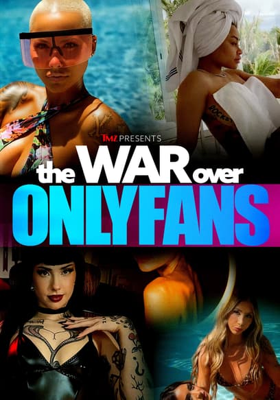 TMZ Presents: The War Over Onlyfans