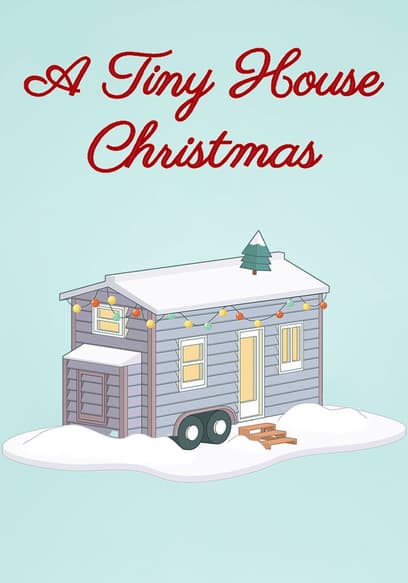 A Tiny House Christmas poster