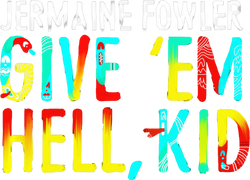Jermaine Fowler: Give 'Em Hell, Kid