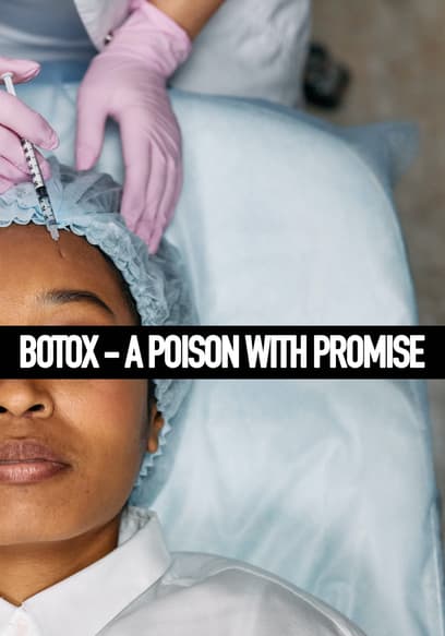 Botox: A Poison With Promise