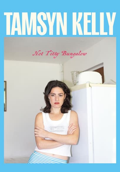 Tamsyn Kelly: Hot Titty Bungalow poster