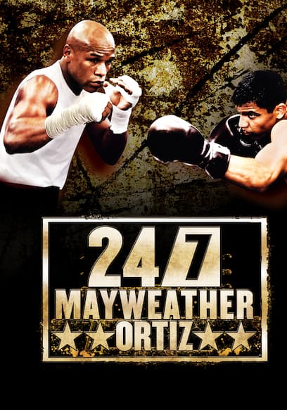 24/7: Mayweather vs. Ortiz: Part 1