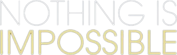 Nothing is Impossible