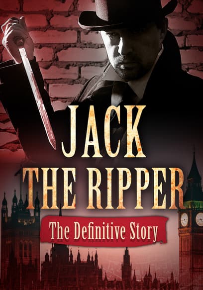 Jack the Ripper: The Definitive Story