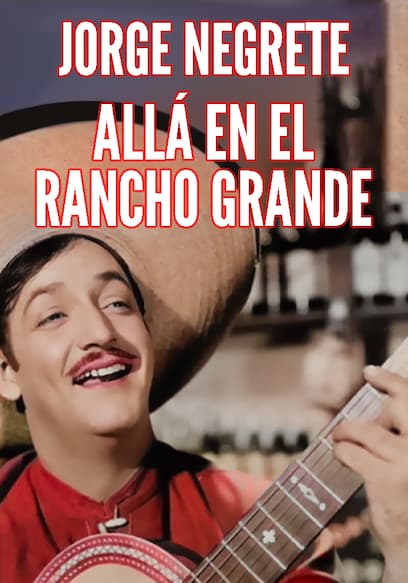 Allá en El Rancho Grande