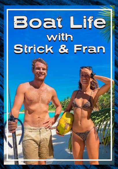 Boat Life with Strick & Fran poster