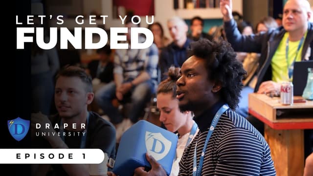 S01:E01 - Let's Get You Funded