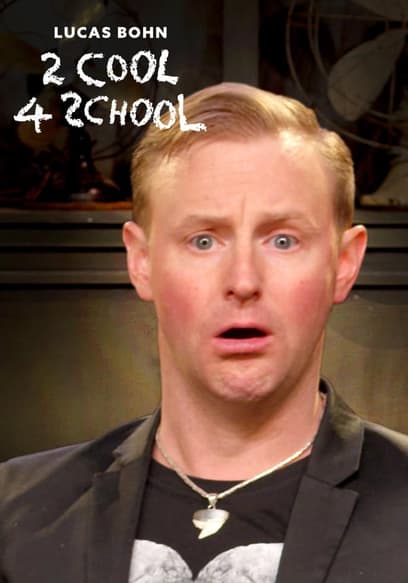 Lucas Bohn: 2 Cool 4 School