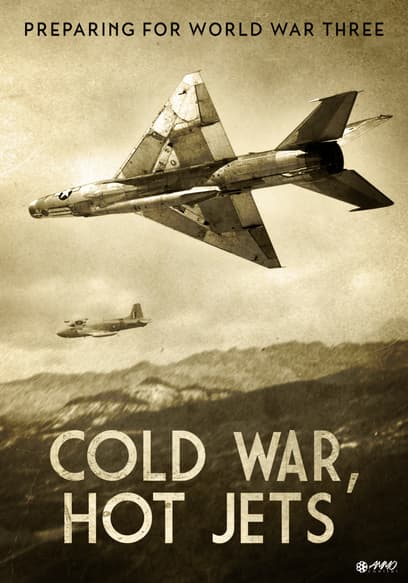 Cold War, Hot Jets