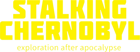 Stalking Chernobyl: Exploration After Apocalypse