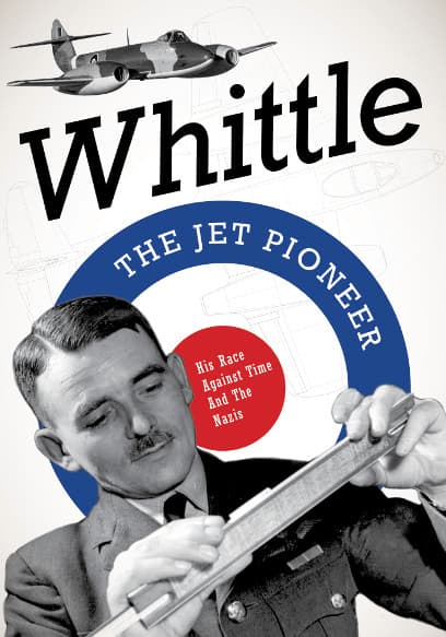 Whittle - The Jet Pioneer