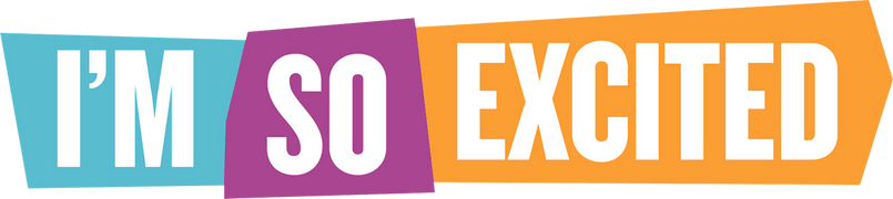 I'm So Excited!